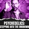 Screening of 'Psychedelics: Stepping into the Unknown'